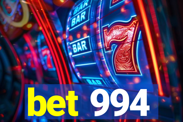 bet 994